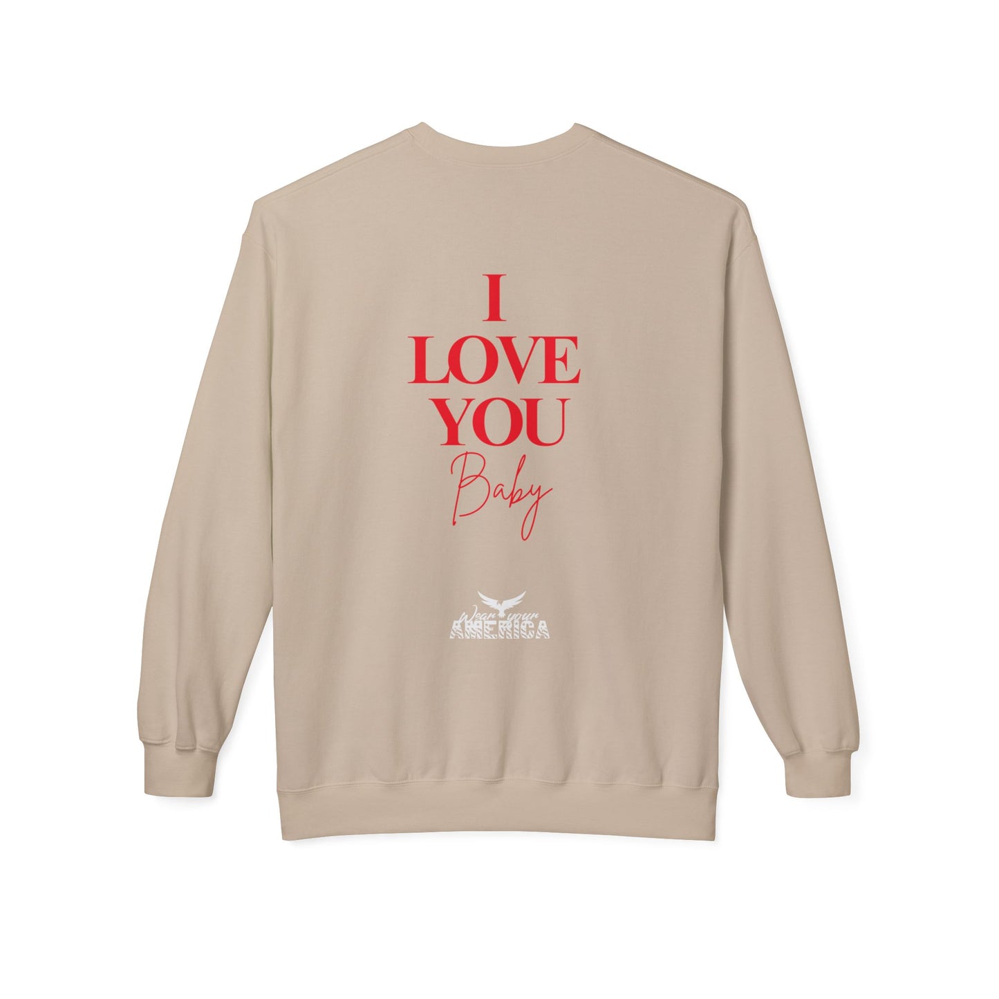 I LOVE YOU BABY Crewneck Sweatshirt