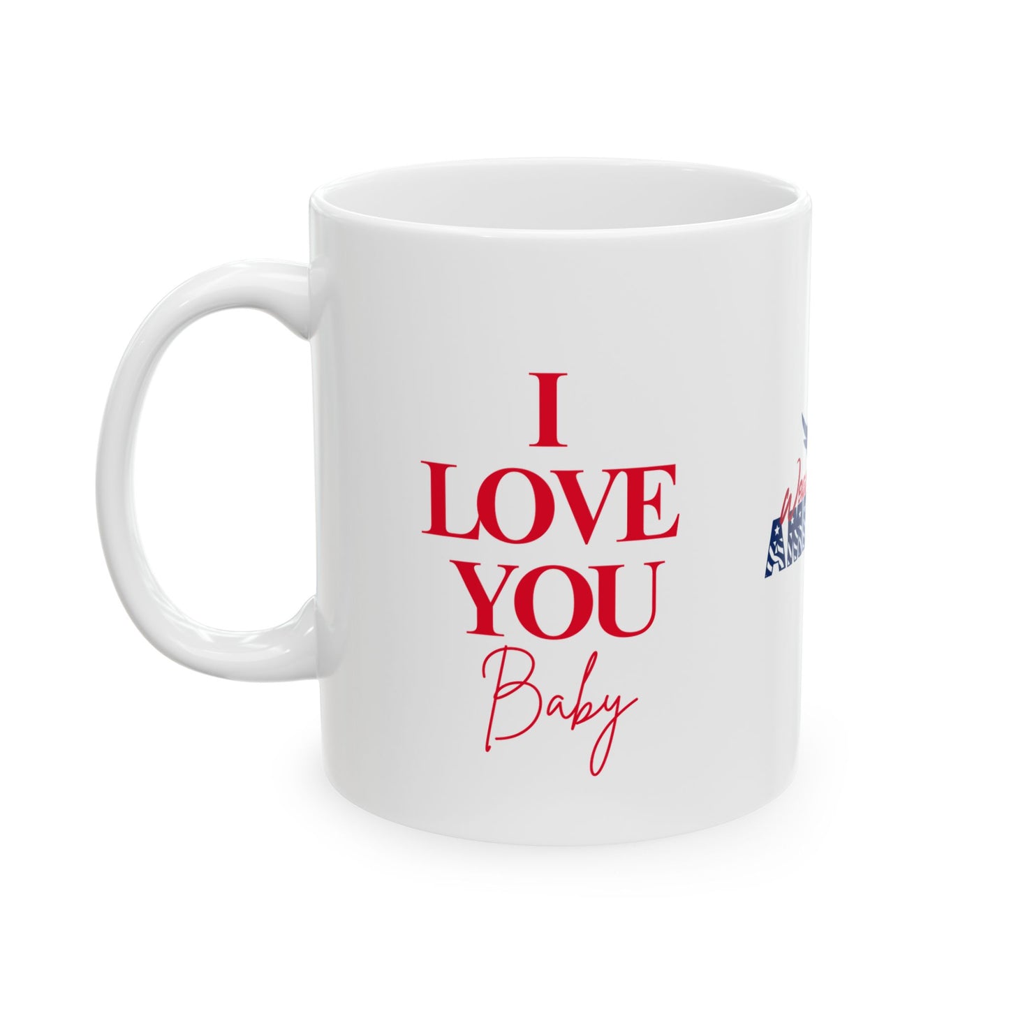 I LOVE YOU BABY Ceramic Mug