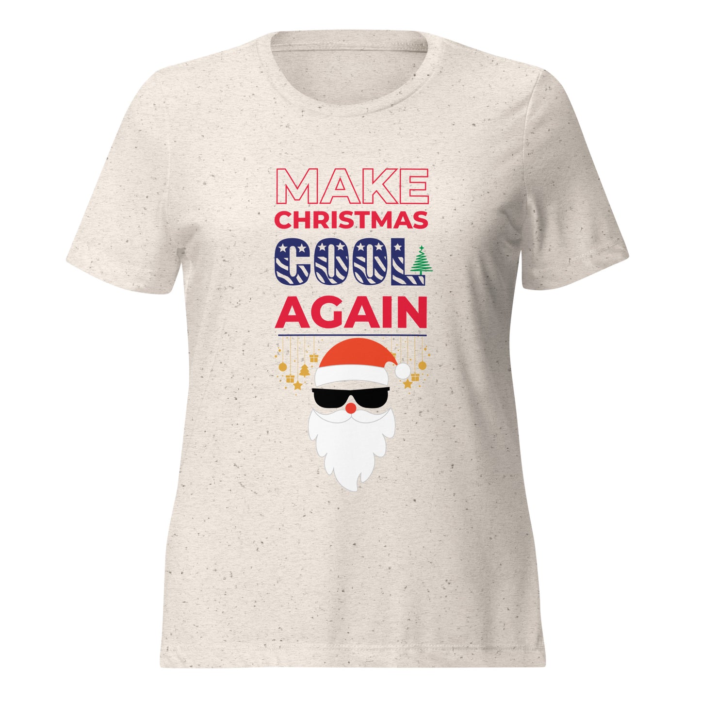 WYA Make Christmas Cool Again Women’s relaxed tri-blend t-shirt