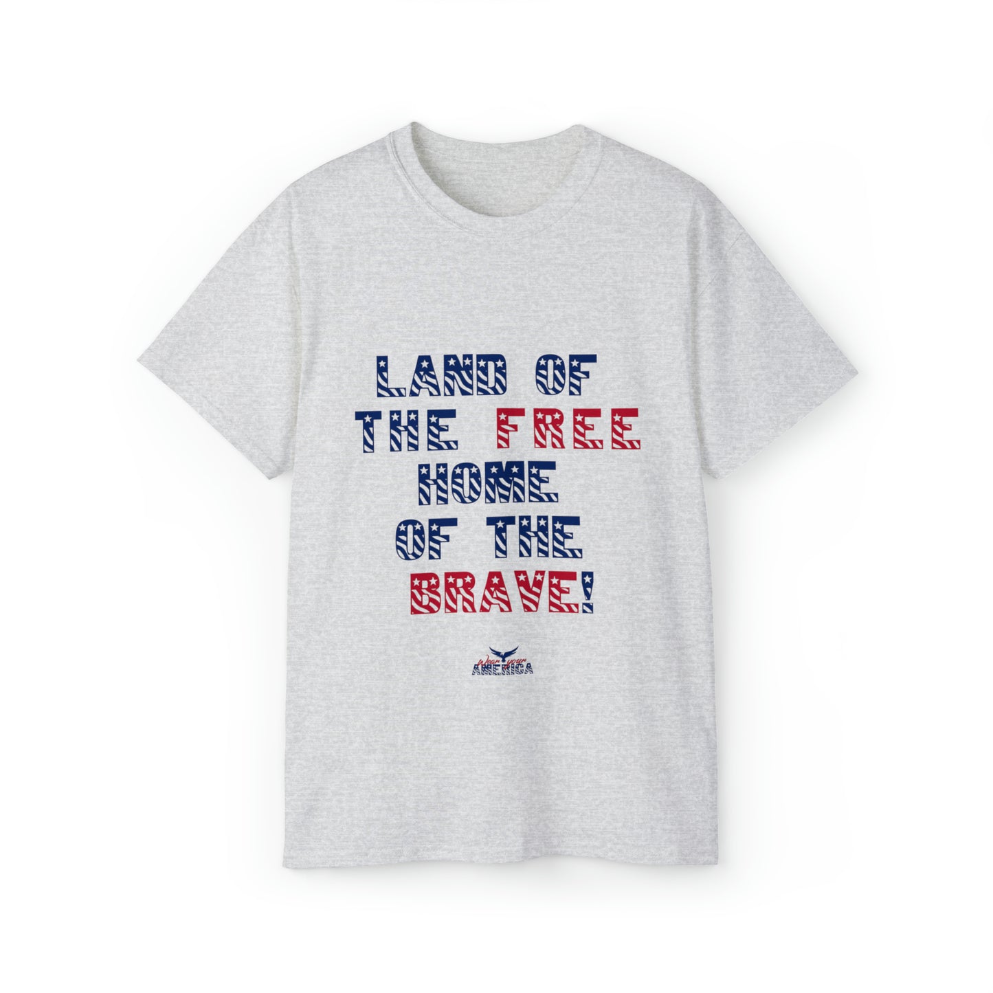 Land of the free home of the brave WYA Unisex Ultra Cotton Tee