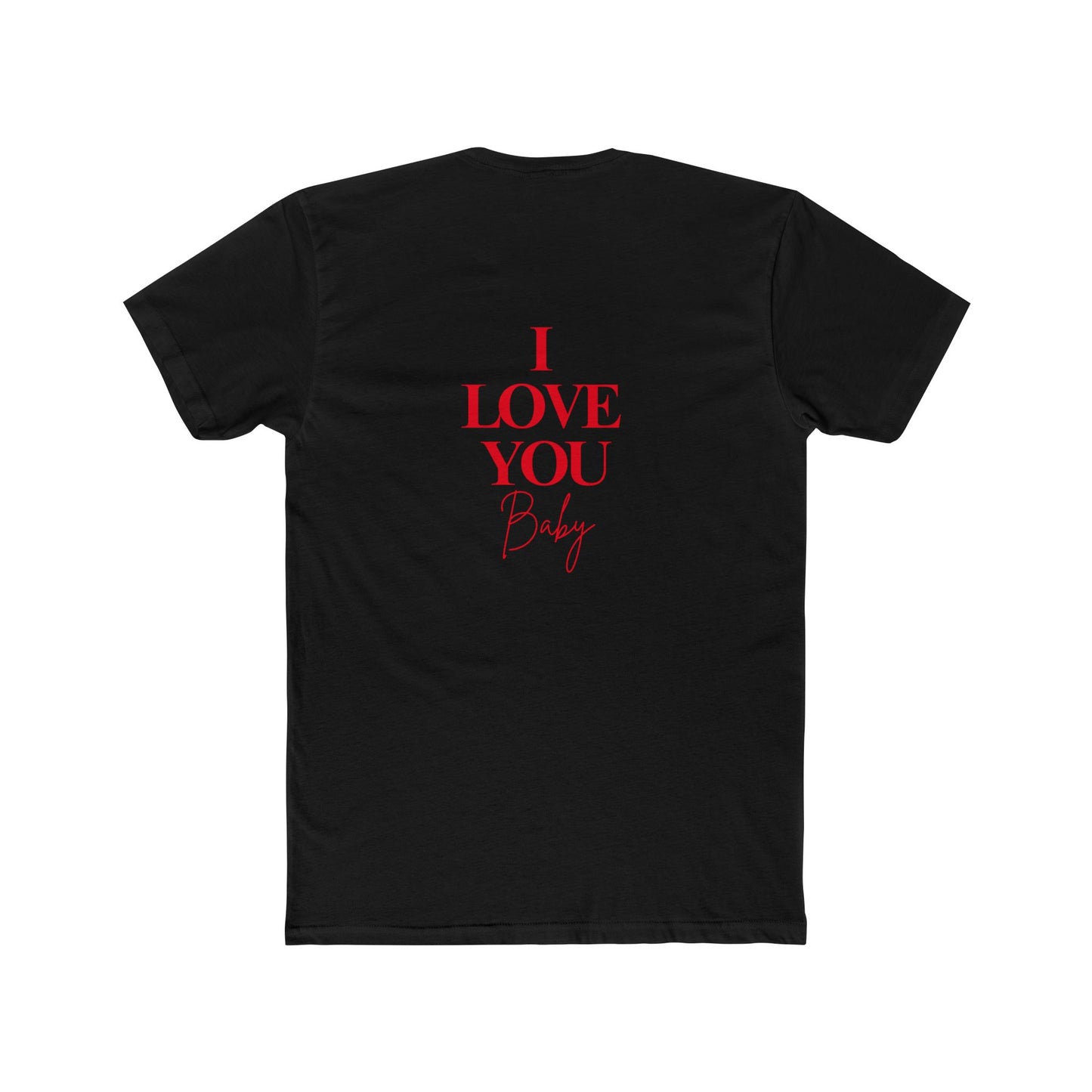 I LOVE YOU BABY Crew Tee