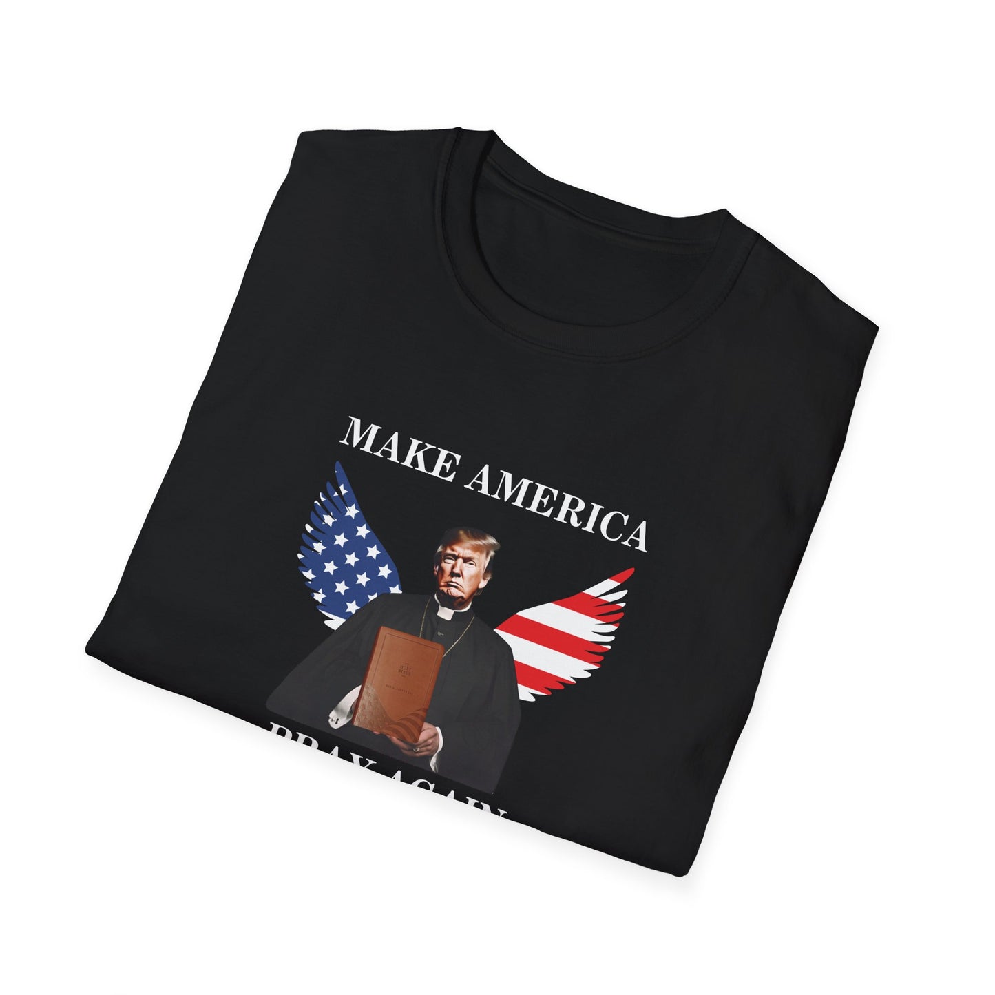 Make America Pray Again Unisex Softstyle T-Shirt